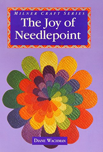 Imagen de archivo de The Joy of Needlepoint [Milner Craft Series]. a la venta por BOOKHOME SYDNEY