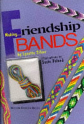 Beispielbild fr Making.Friendship Bands/Book and Thread (Milner Craft Series) zum Verkauf von Mispah books