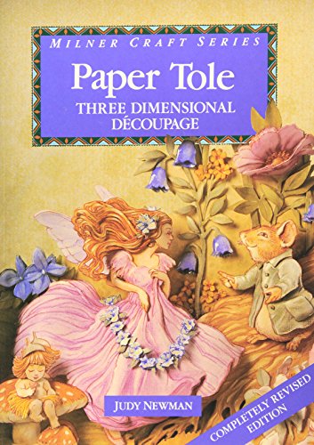 Stock image for Paper Tole: Three Dimensional Decoupage (Milner Craft) for sale by Ergodebooks