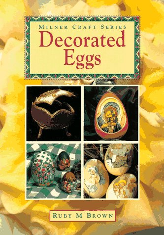Imagen de archivo de Decorated Eggs (Milner Craft Series) a la venta por HPB-Diamond