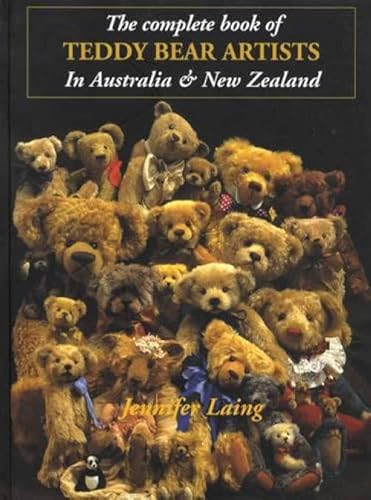 Beispielbild fr The Complete Book of Teddy Bear Artists in Australia & New Zealand zum Verkauf von ThriftBooks-Atlanta