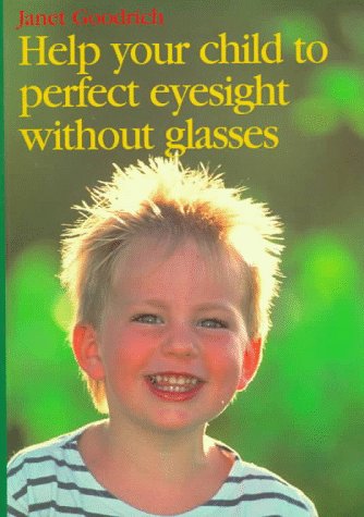 Beispielbild fr Help Your Child to Perfect Eyesight Without Glasses zum Verkauf von ThriftBooks-Atlanta