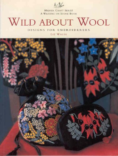 9781863512046: Wild About Wool: Designs for Embroiderers (Milner Craft Series)
