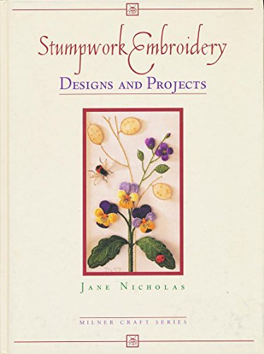 9781863512084: Stumpwork Embroidery Designs and Projects