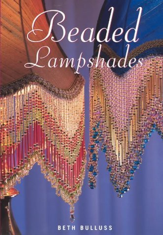 Stock image for Beaded Lampshades for sale by Books of the Smoky Mountains