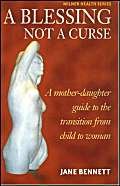 Beispielbild fr A Blessing Not a Curse: A Mother-daughter Guide to the Transition from Child to Woman (Milner Health) zum Verkauf von WorldofBooks