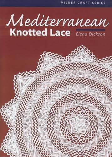 9781863513463: Mediterranean Knotted Lace (Milner Craft (Paperback))
