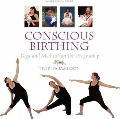 Beispielbild fr Conscious Birthing : Yoga and Meditation for Pregnancy zum Verkauf von Better World Books