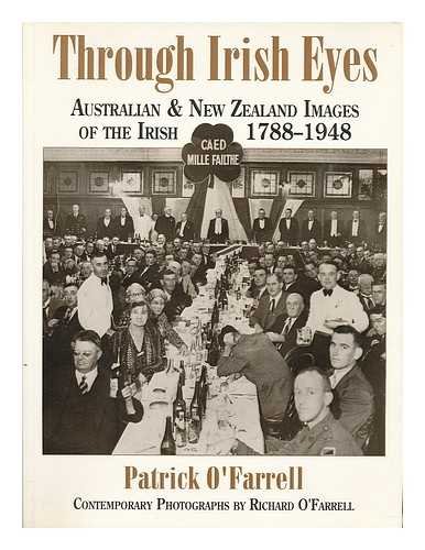 Stock image for THROUGH IRISH EYES. Australian & New Zealand images of the Irish 1788-1948 for sale by De Eglantier & Crazy Castle