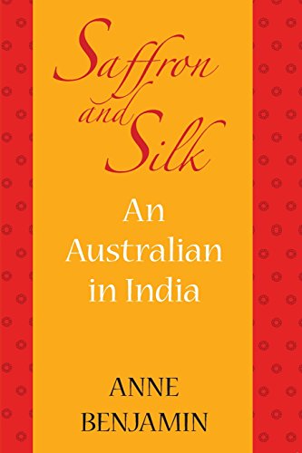 Beispielbild fr saffron and silk: An Australian in India zum Verkauf von AwesomeBooks