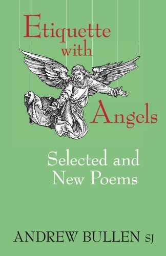 Beispielbild fr Etiquette with Angels: Selected and New Poems zum Verkauf von ThriftBooks-Atlanta