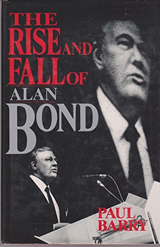 Stock image for The rise and fall of Alan Bond for sale by Books of the Smoky Mountains