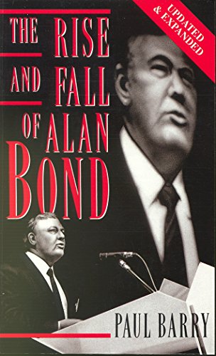 The Rise and Fall of Alan Bond - Paul Barry