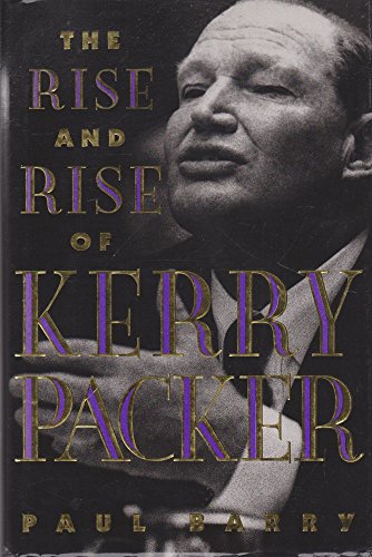 The Rise and Rise of Kerry Packer