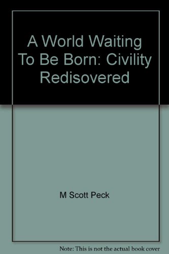 9781863592260: A World Waiting To Be Born: Civility Redisovered