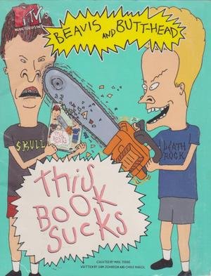 Beispielbild fr Beavis and Butt-Head. This Book Sucks zum Verkauf von SNOOKS BOOKS
