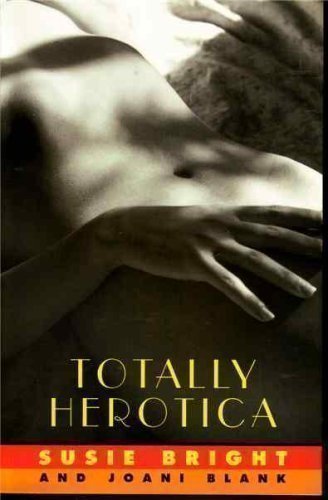 Stock image for Totally Herotica : A Collection of Women's Erotic Fiction for sale by HPB-Diamond
