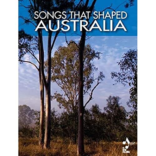 9781863675550: Songs that shaped australia piano, voix, guitare