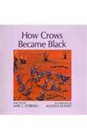 Imagen de archivo de How Crows Became Black (Bawoo Stories) a la venta por Wonder Book