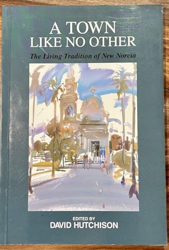 9781863681322: A town like no other: The living tradition of New Norcia