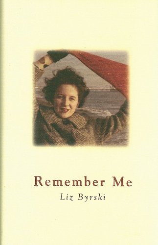 Remember Me - Byrski, Liz