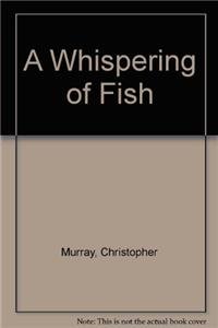Imagen de archivo de A Whispering of Fish (a first printing) a la venta por S.Carter