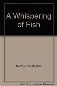 Stock image for A Whispering of Fish (a first printing) for sale by S.Carter