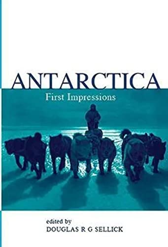 Stock image for Antarctica: First Impressions 1773-1930 for sale by MusicMagpie
