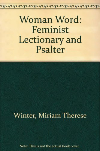 Beispielbild fr Woman Word: Feminist Lectionary and Psalter zum Verkauf von Kennys Bookshop and Art Galleries Ltd.