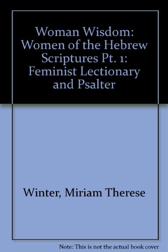 Beispielbild fr Women of the Hebrew Scriptures (Pt. 1) (Woman Wisdom: Feminist Lectionary and Psalter) zum Verkauf von AwesomeBooks