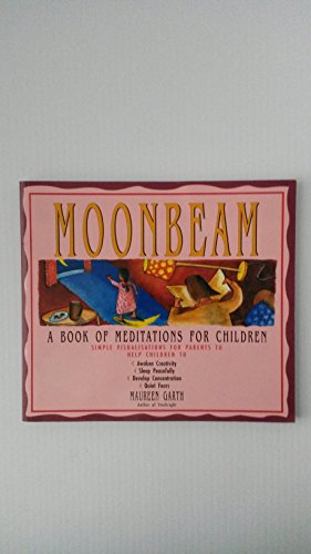 Stock image for Moonbeam: A Book of Meditations for Children for sale by Austin Goodwill 1101