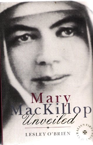 Beispielbild fr Mary Mackillop Unveiled Pb zum Verkauf von Kennys Bookshop and Art Galleries Ltd.