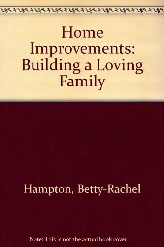 9781863716789: Home Improvements: Building a Loving Family