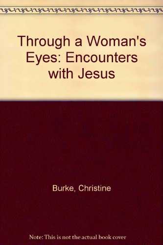 Beispielbild fr Through a Woman's Eyes: Encounters with Jesus zum Verkauf von ThriftBooks-Dallas