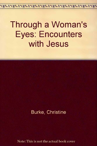 Imagen de archivo de Through a Woman's Eyes: Encounters with Jesus a la venta por ThriftBooks-Dallas