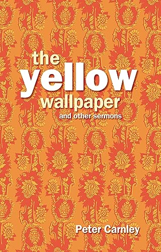 Imagen de archivo de Yellow Wallpaper and Other Sermons a la venta por ThriftBooks-Dallas