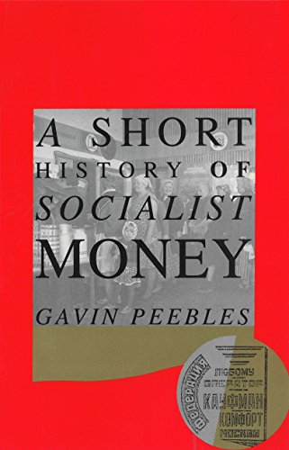 A Short History of Socialist Money (9781863730716) by Peebles, Gavin