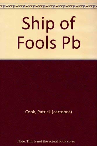 SHIP OF FOOLS : Cartoons By Cook