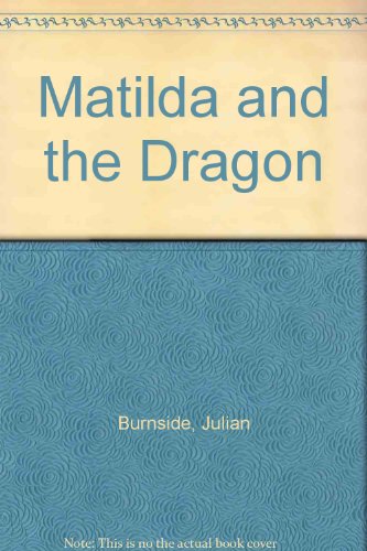 Stock image for Matilda and the Dragon for sale by Better World Books