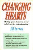 9781863733144: Changing Hearts: Making Good Decisions About Relationships and Separating