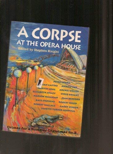 Stock image for A Corpse at the Opera House: Crimes for a Summer Christmas Anthology for sale by Wonder Book