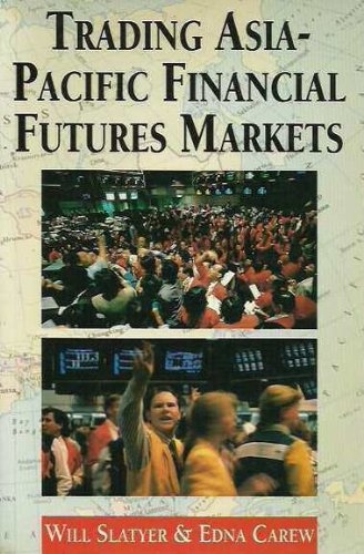 Beispielbild fr Trading Asia-Pacific Financial Futures Markets zum Verkauf von Ashworth Books