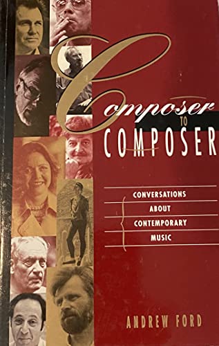 Composer to Composer: Conversations About Contemporary Music (9781863734431) by Ford, Andrew; Crowthers, Malcolm; Webster, Belinda