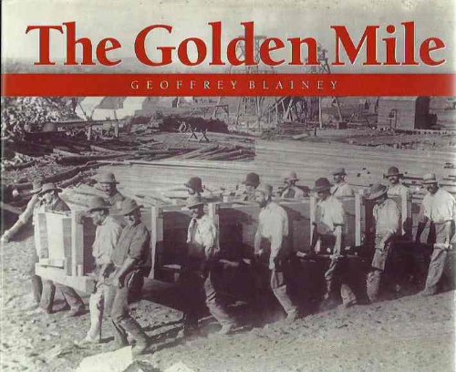The Golden Mile (9781863734806) by Geoffrey Blainey