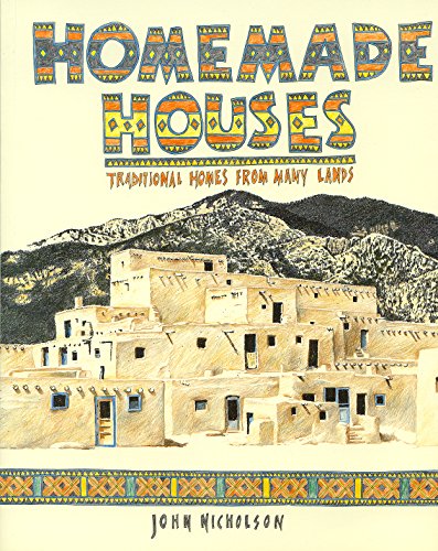 Imagen de archivo de Homemade Houses: Traditional Houses from Many Lands a la venta por SecondSale