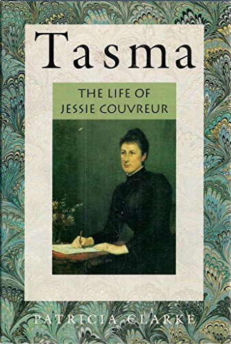 Stock image for Tasma: The Life of Jessie Couvreur. for sale by BOOKHOME SYDNEY