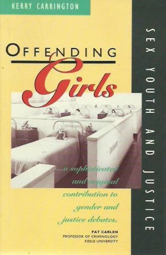 Stock image for Offending Girls: Sex, Youth and Justice (Studies in Society) for sale by ThriftBooks-Atlanta