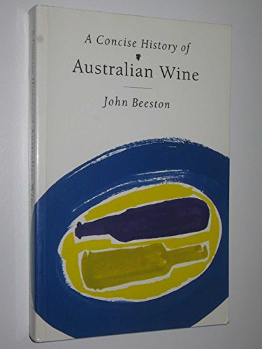 Beispielbild fr A Concise History of Australian Wine zum Verkauf von Better World Books