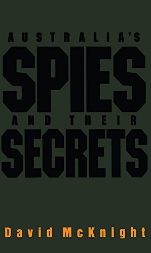 Australia's Spies and Their Secrets.