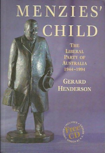 Menzies' Child: The Liberal Party of Australia 1944-1994